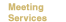 Meeting Services