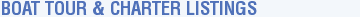 Boat Tour & Charter Listings