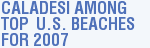 CALADESI AMONG TOP U.S. BEACHES FOR 2007