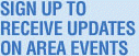 Sign Up to Receive Updates on Area Events